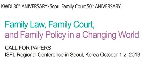 [Call for Papers] ISFL Regional Conferece: Family Law, Family Court, and Family Policy in a Changing World
