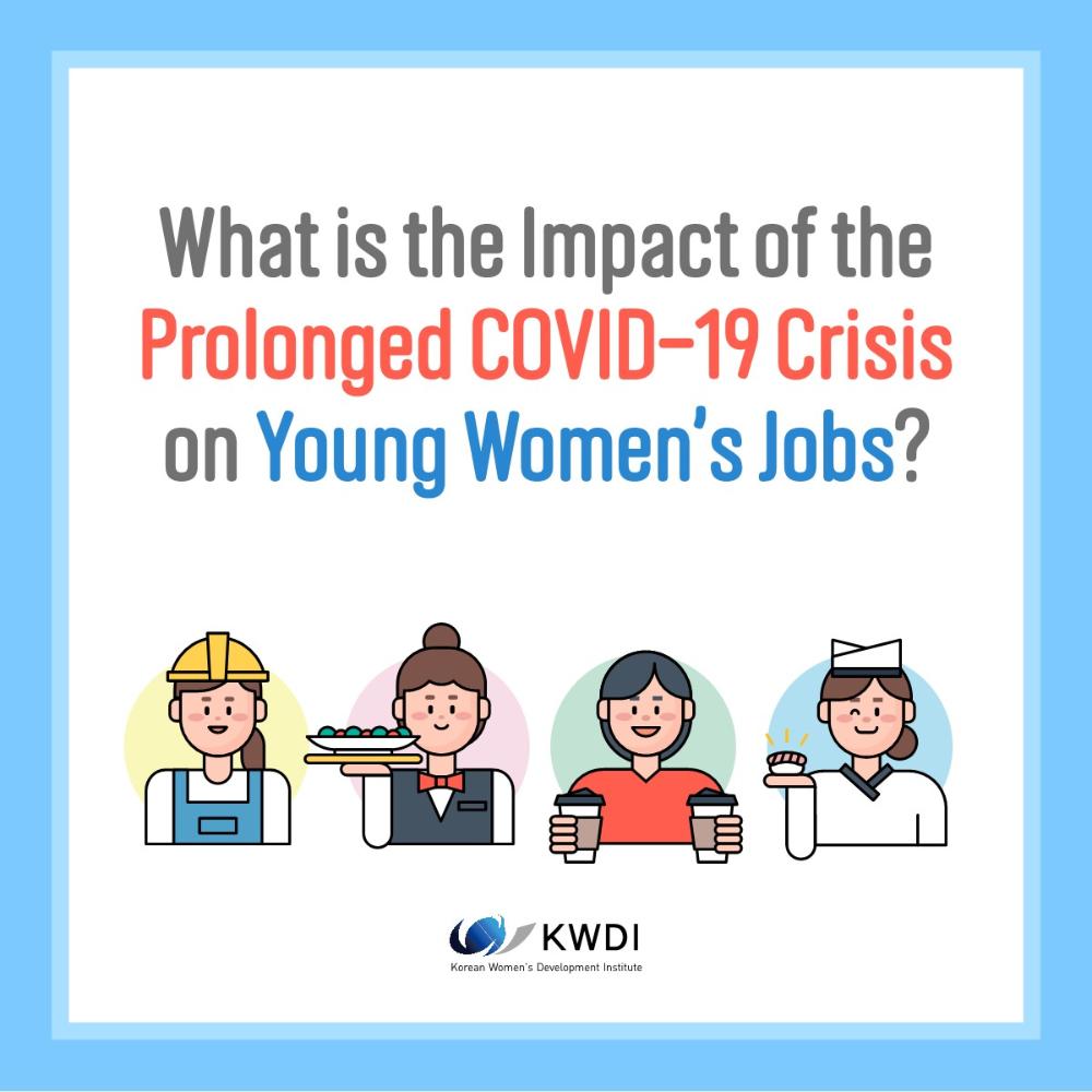 [Card News] What is the Impact of the Prolonged COVID-19 Crisis on Young Women’s Jobs?